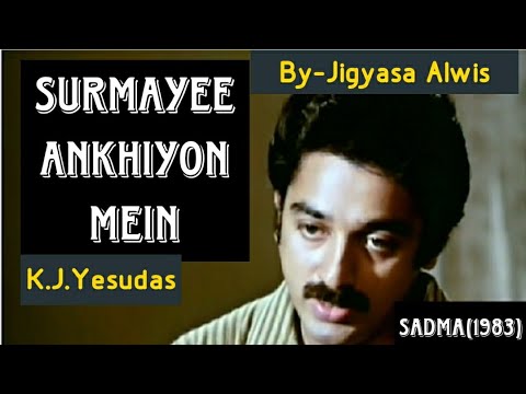 Surmayee Ankhiyon Mein(K.J.Yesudas)By-Jigyasa Alwis || From Movie-Sadma(1983).