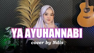 Download lagu YA AYYUHAN NABI - COVER BY NDIS mp3 Download lagu YA AYYUHAN NABI - COVER BY NDIS mp3