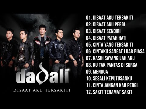 DISAAT AKU TERSAKITI -  DADALI FULL ALBUM TERBAIK