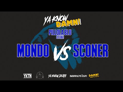 Ya know damn - Pillola blu : Mondo VS Sconer - Ottavi di Finale  - @Barrio's Live (MI)
