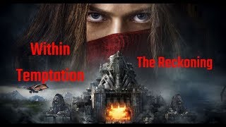 Within Temptation - The Reckoning (Unofficial HD Video) Mortal Engines