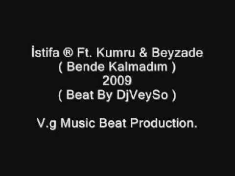 İstifa Ft Kumru & Beyzade Bende Kalmadım 2009 ( Beat By DjVeySo )