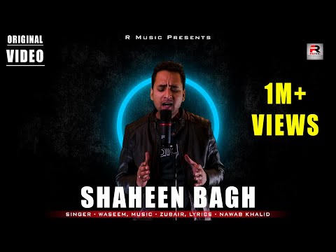 Shaheen Bagh - Official Video | Waseem | ZuBair | Nawab Khalid | R Music