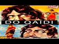 DO QAIDI 1986 SULTAN RAHI ANJUMAN MUSTAFA QURESHI CHAKORI RANGEELA OFFICIAL PAKISTANI MOVIE