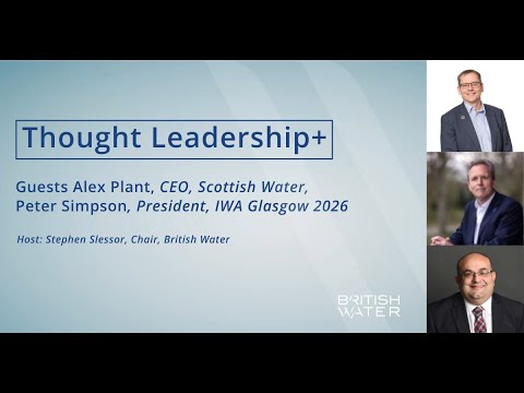 In our next British Water Thought Leadership+ interview, Alex Plant, CEO, Scottish Water and Peter Simpson, President, IWA Glasgow 2026, reflect...