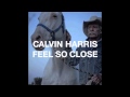 Feel So Close - Calvin Harris [10 Minute Extended]