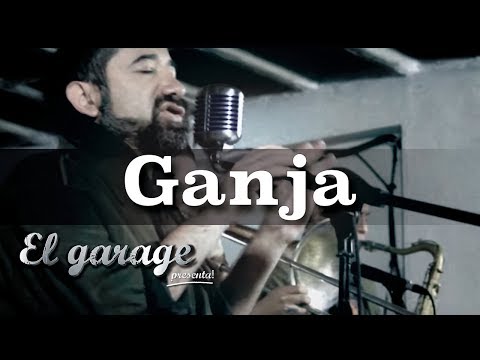 Ganja - "Ganja" en El Garage presenta