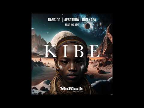 Rancido, AfroTura, Bun Xapa & Idd Aziz - Kibe