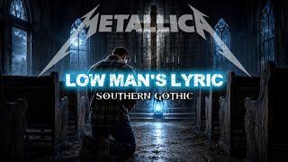 Download lagu Metallica - Low Man's Lyric | Southern Gothic mp3