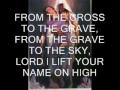 LORD I LIFT YOUR NAME ON HIGH.wmv