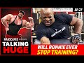 Talking Huge With Craig Golias: Will Ronnie Coleman Ever Stop Training?