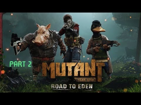 Let's Play Mutant Year Zero: Road to Eden PC Walkthrough Gameplay Part 2