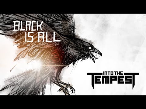 Into The Tempest - Black Is All  (FULL ALBUM)