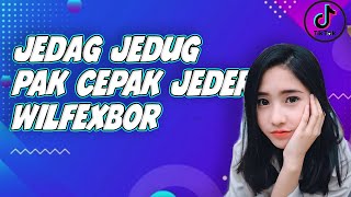 Download lagu DJ JEDAG JEDUG PAK CEPAK CEPAK JEGER X WILFEXBOR !! JUNGLE DUTCH VIRAL TIK TOK 2021 Ft. ATHAR DEFANO mp3
