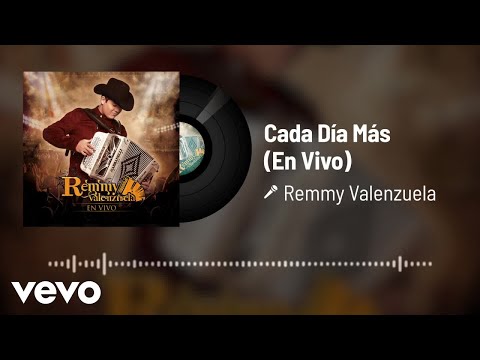 Remmy Valenzuela - Cada Día Más (Audio / En Vivo)