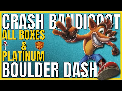 Crash Bandicoot - BOULDER DASH - All Boxes & Platinum Relic - 105% Completion Guide 🏆