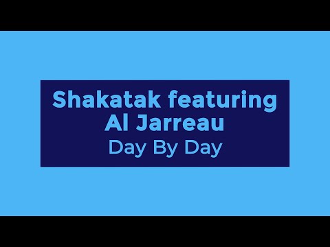 Shakatak featuring Al Jarreau - Day By Day (Lyrics)