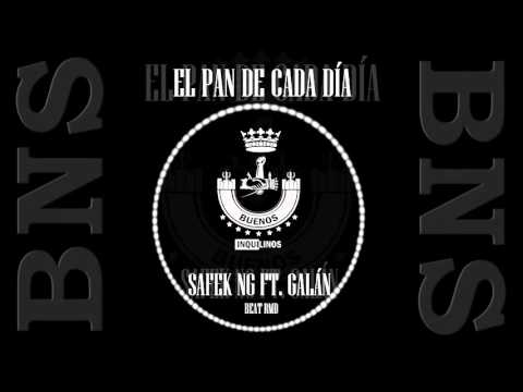 EL PAN DE CADA DÍA - SAFEK NG FT. GALÁN. RMD BEATMAKER.