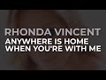 Rhonda Vincent - Anywhere Is Home When You're With Me (Official Audio)