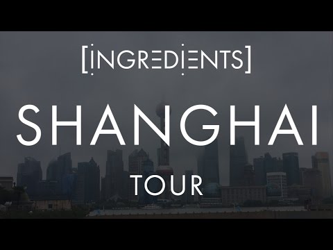 INGREDIENTS SHANGHAI TOUR VIDEO