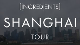 INGREDIENTS SHANGHAI TOUR VIDEO