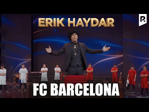Elmurod Haqnazarov & Erik Haydar - Fc barcelona