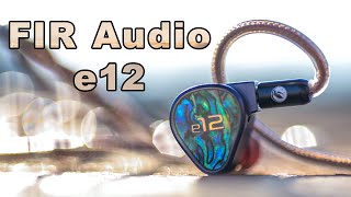 FIR Audio E12 IEMs - The Basshead Electron Sound Addiction