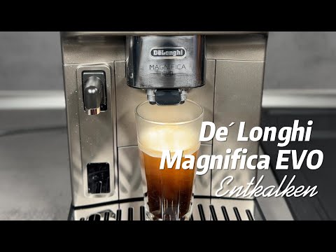 Tutorial I De´Longhi Magnifica EVO I ENTKALKEN I Anleitung I Reinigung