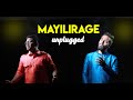 Mayiliragae Unplugged NikhilMathew Ft Rajaganapathyofficial Arrahman