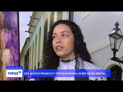 São Mateus promove 1º Fórum regional sobre saúde mental