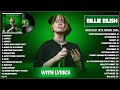 Billie Eilish Greatest Hits Full Album 2024 Billie Eilish Best Songs Playlist 2024 With Lyrics