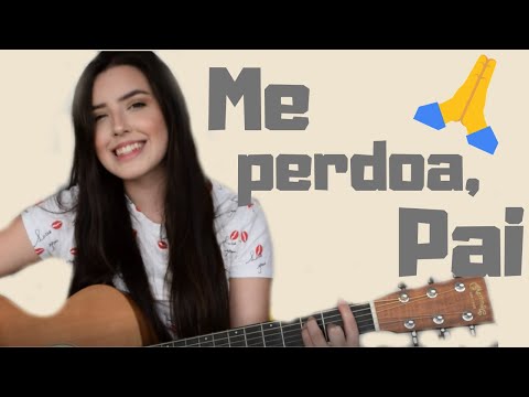 Esther Marcos - Me Perdoa, Pai (Thaiane Seghetto Cover)