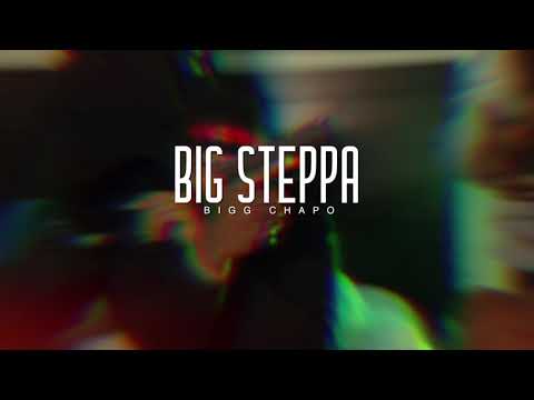 Bigg Chapo - BIG STEPPA