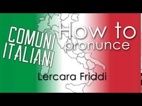 Come si pronuncia [HOW TO PRONOUNCE] - LERCARA FRIDDI