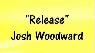 Josh Woodward - Release -  Royalty-Free Music with Lyrics