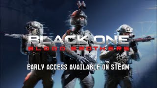 🔥 BLACK ONE: BLOOD BROTHERS – First Terrifying Gameplay (Early Access) 🔥