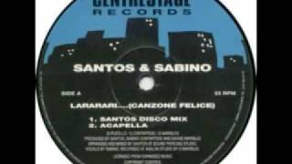 Santos & Sabino - Lararari ... (Canzone felice)