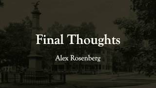 Final Thoughts: Alex Rosenberg