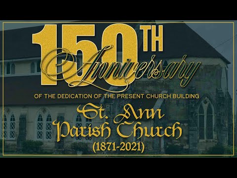 St. Ann Parish Church's 150th Anniversary of the Dedication of the Present Building