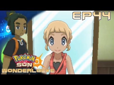 [Let's Play] Pokemon Sun Wonderlocke Episode 44: Got Nothing Else To Lose..