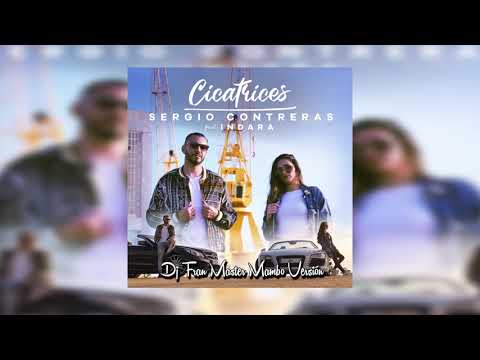 Sergio Contreras ft Indara  - Cicatrices  (dj fran master mambo versión)