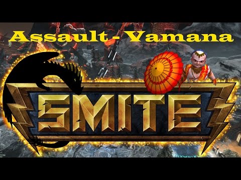 Smite Gameplay - Unstoppable Vamana! - Assault Gameplay - 2/22/16