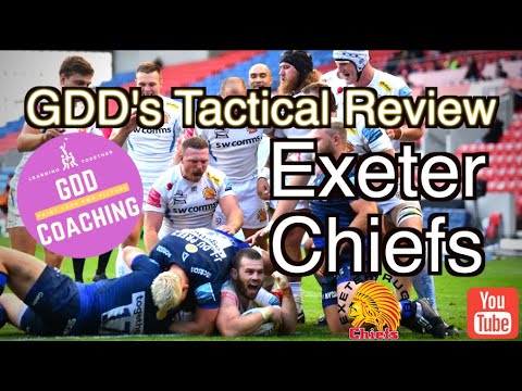 Exeter Chiefs EVERYTHING you need to know - Rugby Analysis - by GDD Coaching