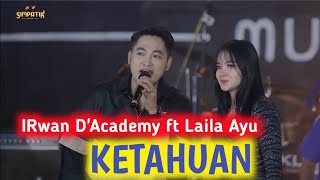 Download lagu KETAHUAN || IRWAN D'ACADEMY ft LAILA AYU mp3