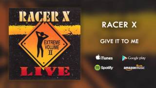 Racer X - Give It To Me (Live)