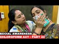 Social Awareness Chloroform Act Part 22 Chloroform Act Awareness Chloroformact Socialawareness