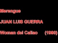 JUAN LUIS GUERRA - Woman del Callao - 1990 ...