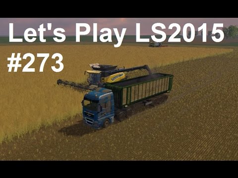 Let's Play Landwirtschafts Simulator 2015 #273 Raps dreschen geht gut vorran HD deutsch LS15