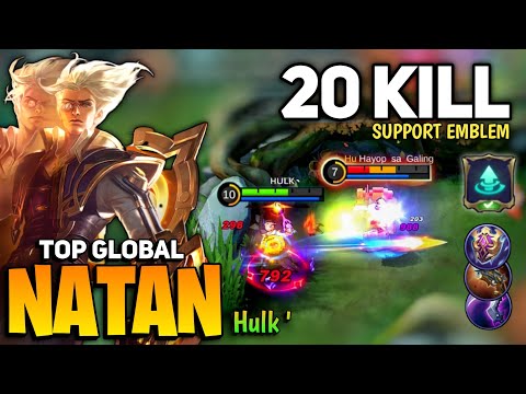 20 KILL! Natan Support Emblem Meta? [Top Global Natan Gameplay] By Hulk` - Mobile Legend