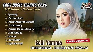 Download lagu Selfi Yamma - UPERRENGI | PARELLUNI USALAI | PUADAI PAPPOJIKI || LAGU BUGIS TERPOPULER mp3 Download lagu Selfi Yamma - UPERRENGI | PARELLUNI USALAI | PUADAI PAPPOJIKI || LAGU BUGIS TERPOPULER mp3